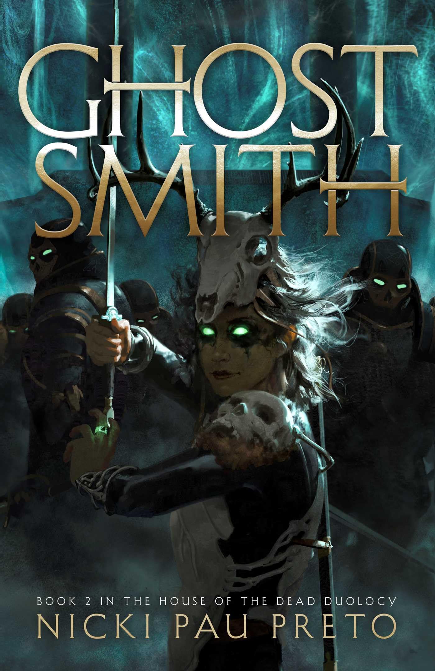 Ghostsmith (2) (House of the Dead Duology),New