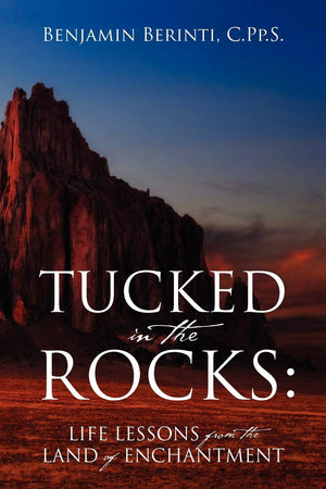Tucked In The Rocks: Life Lessons From The Land Of Enchantment,Used