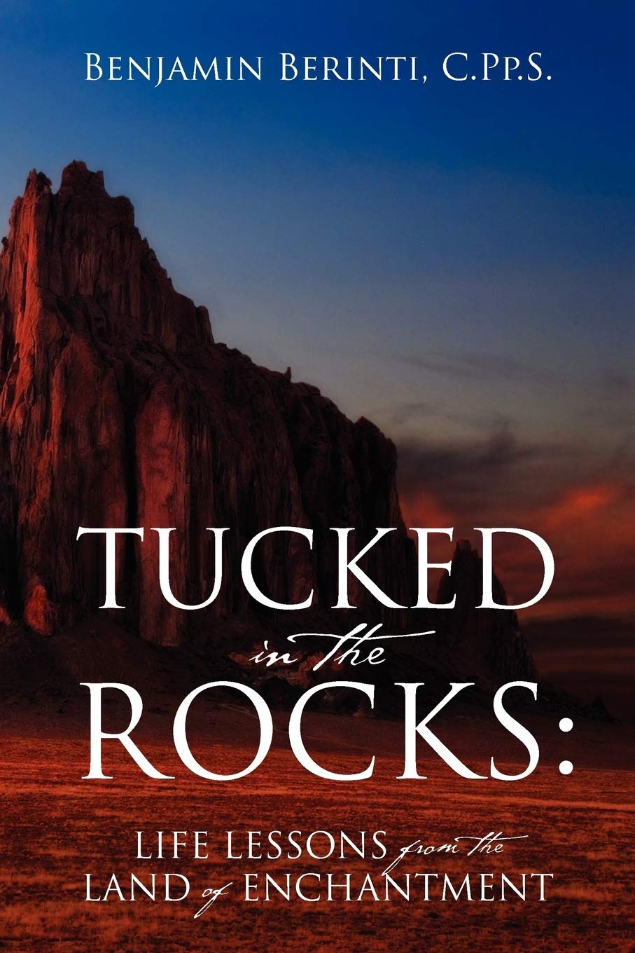 Tucked In The Rocks: Life Lessons From The Land Of Enchantment,Used