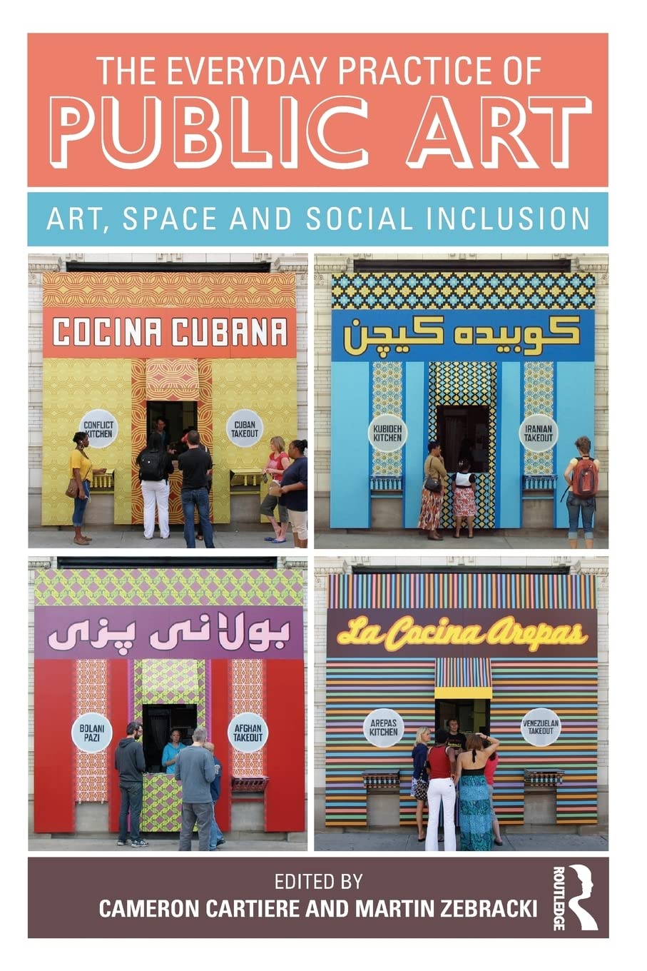 The Everyday Practice of Public Art,New