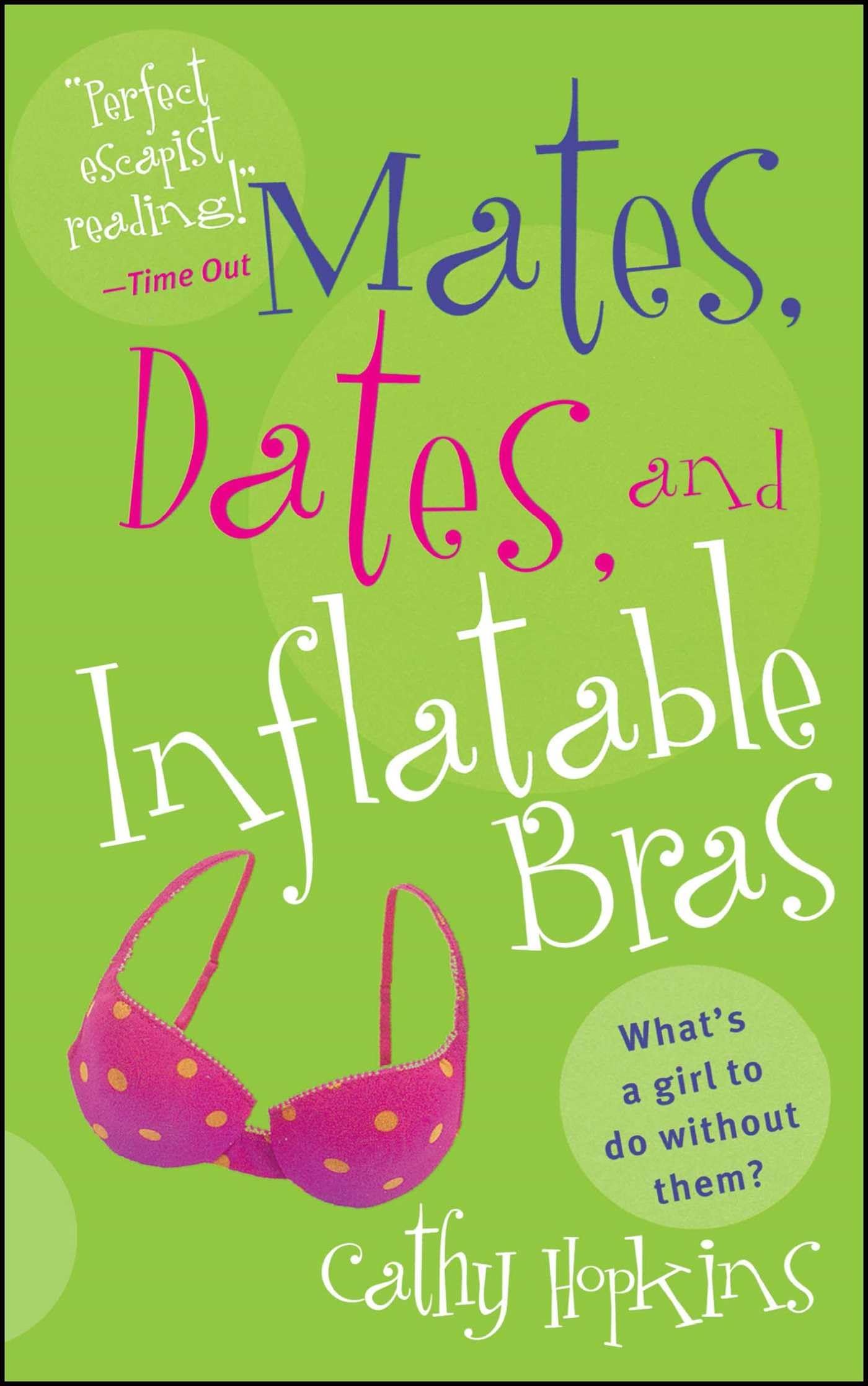 Mates, Dates, and Inflatable Bras,Used