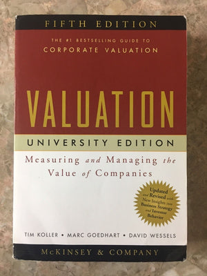 Valuation: Measuring And Managing The Value Of Companies, University Edition, 5Th Edition