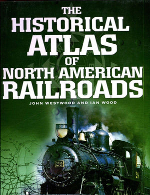 Historical Atlas Of North American Railroads (Historical Atlas Series)-new