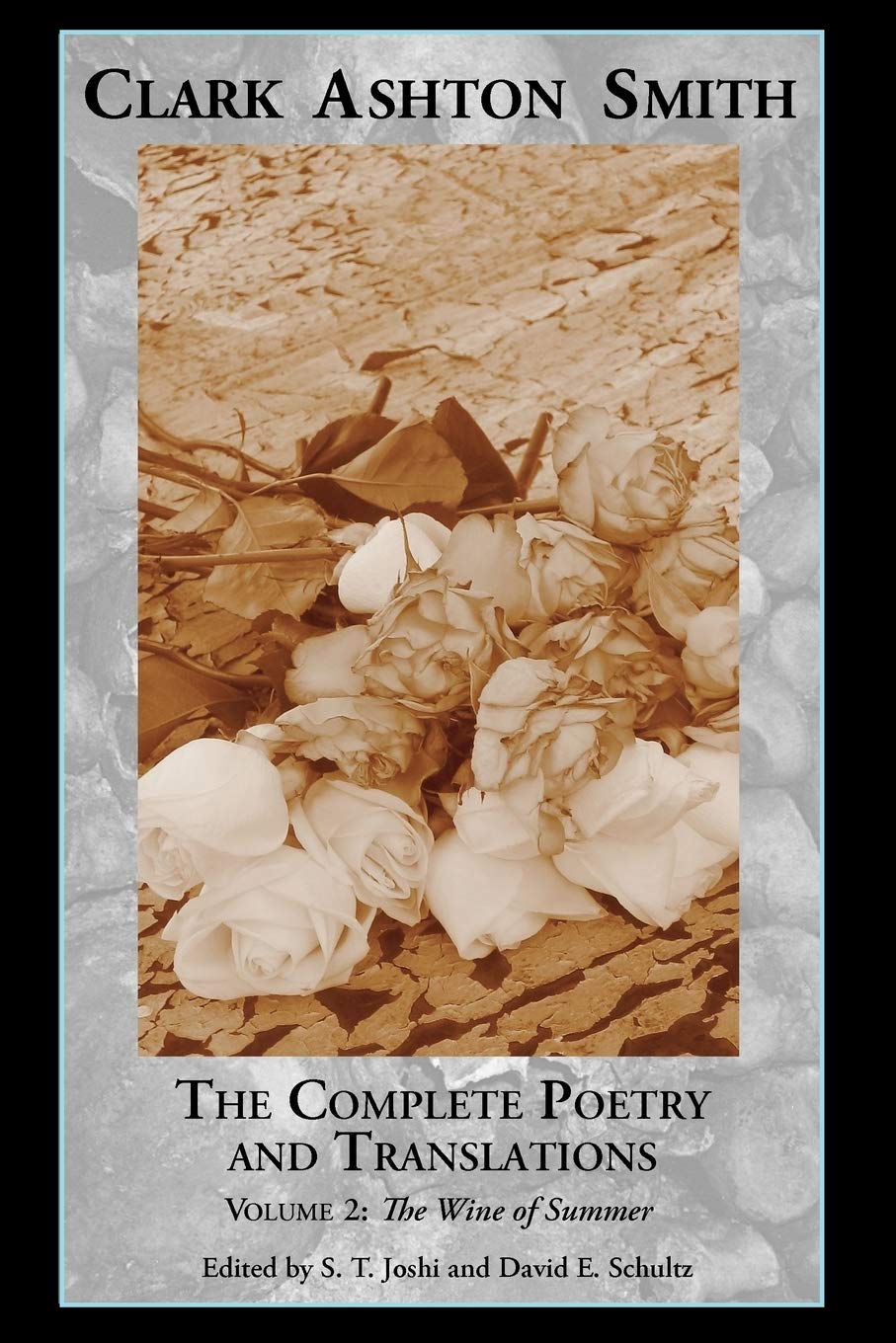 The Complete Poetry And Translations Volume 2: The Wine Of Summer,Used