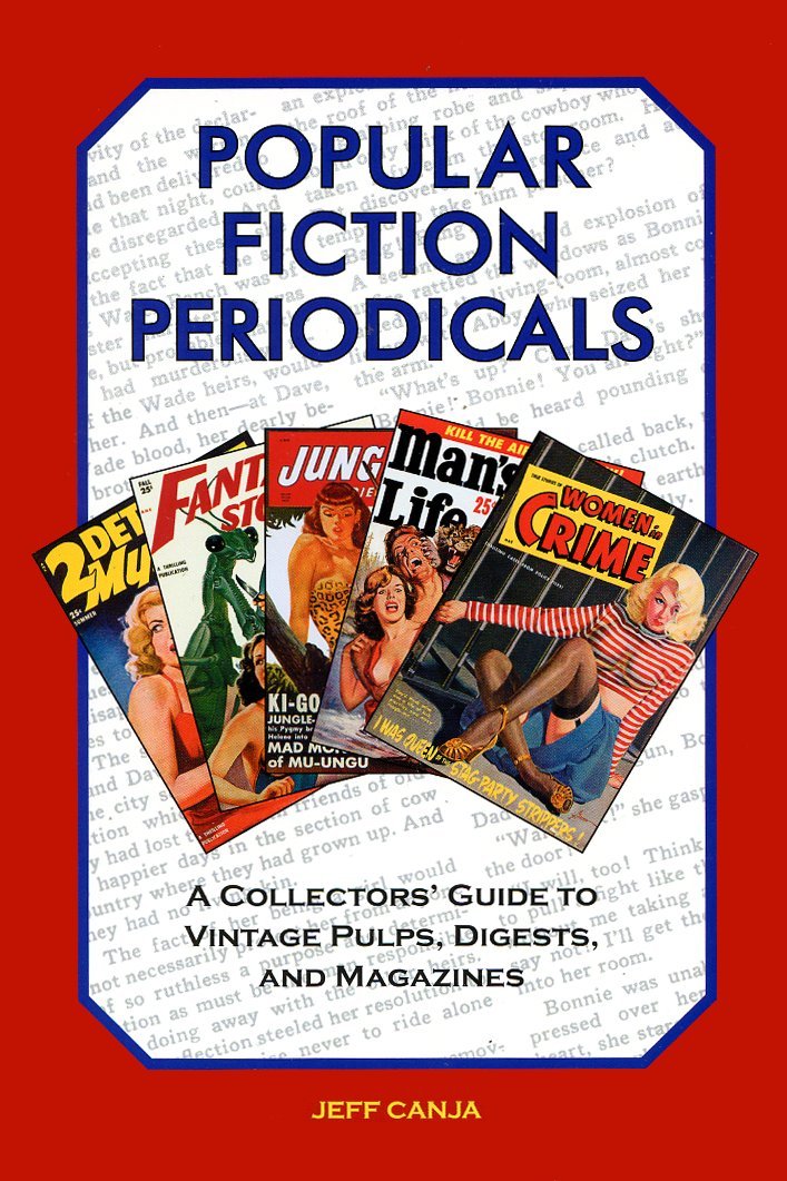 Popular Fiction Periodicals: A Collectors' Guide to Vintage Pulps, Digests, and Magazines,Used