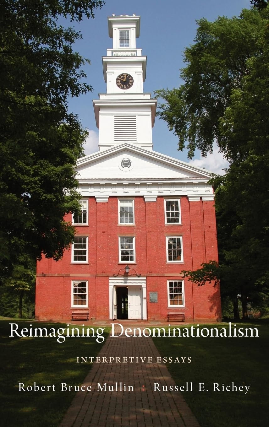 Reimagining Denominationalism: Interpretive Essays (Religion in America),Used