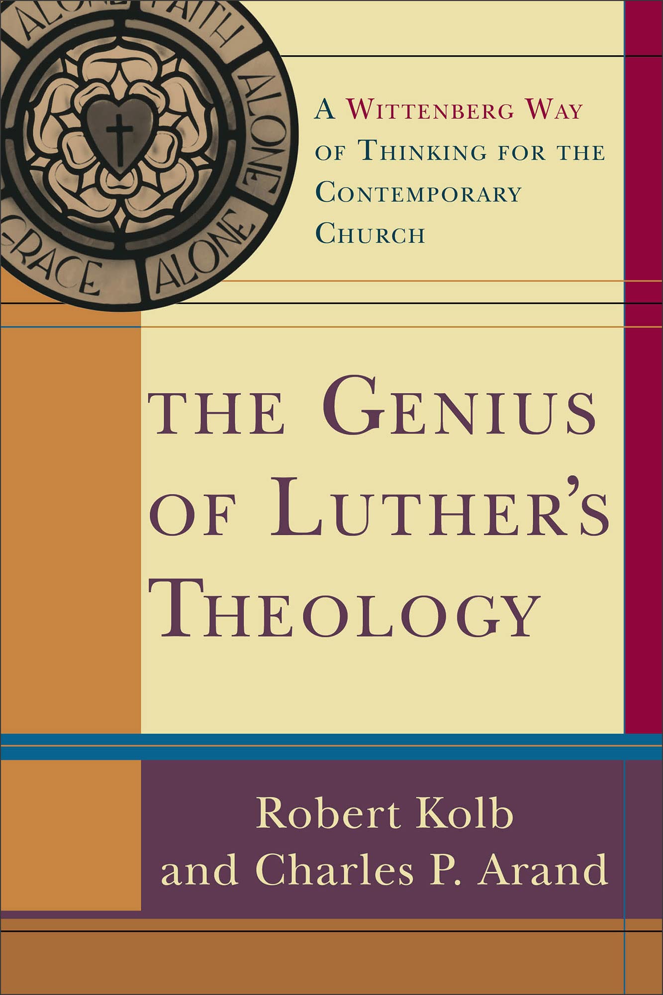 The Genius of Luther's Theology: A Wittenberg Way of Thinking for the Contemporary Church,New