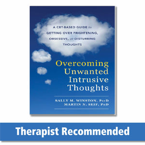 Overcoming Unwanted Intrusive Thoughts: A CBTBased Guide to Getting Over Frightening, Obsessive, or Disturbing Thoughts,Used