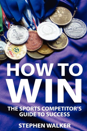 How to Win: The Sports Competitors Guide to Success,Used