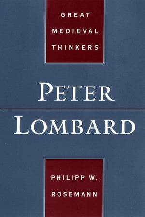 Peter Lombard (Great Medieval Thinkers),Used