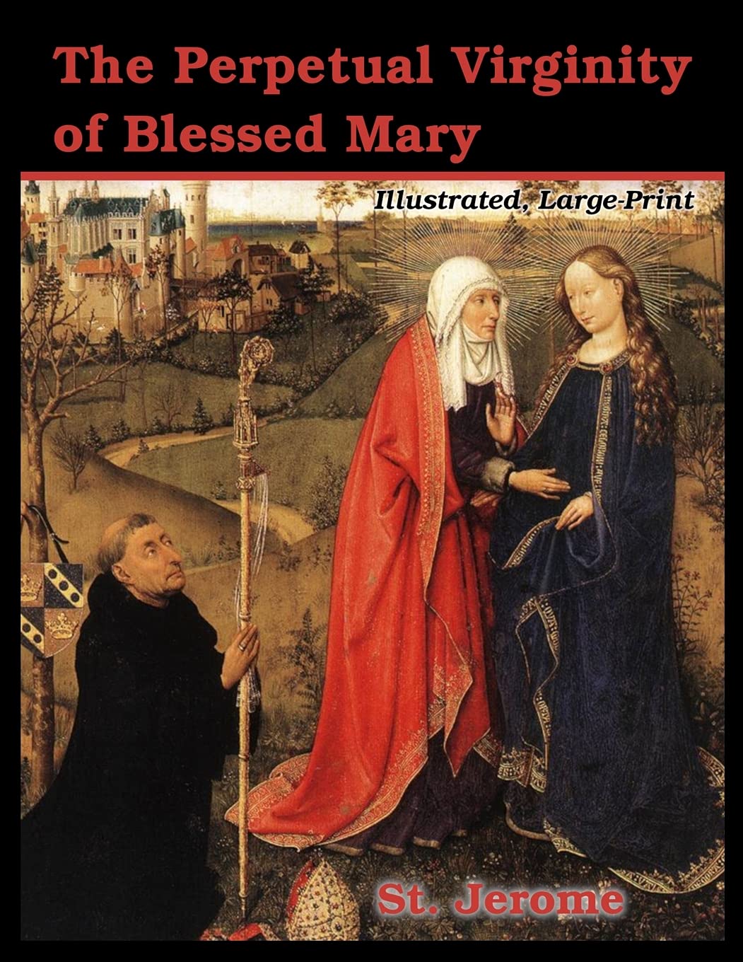 The Perpetual Virginity of Blessed Mary: Illustrated, Large Print,Used