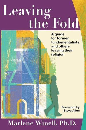 Leaving the Fold: A Guide for Former Fundamentalists and Others Leaving Their Religion,Used