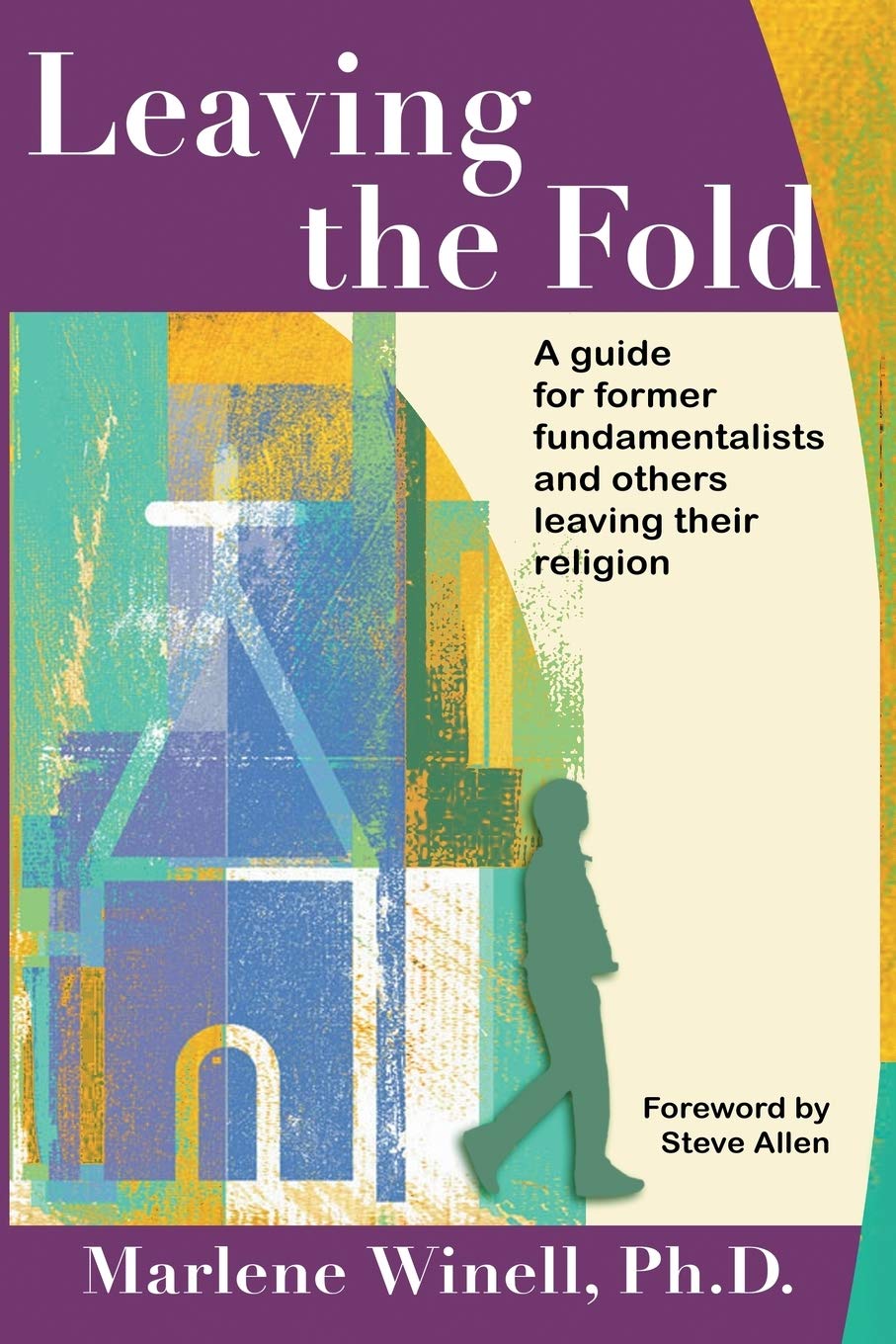 Leaving the Fold: A Guide for Former Fundamentalists and Others Leaving Their Religion,Used