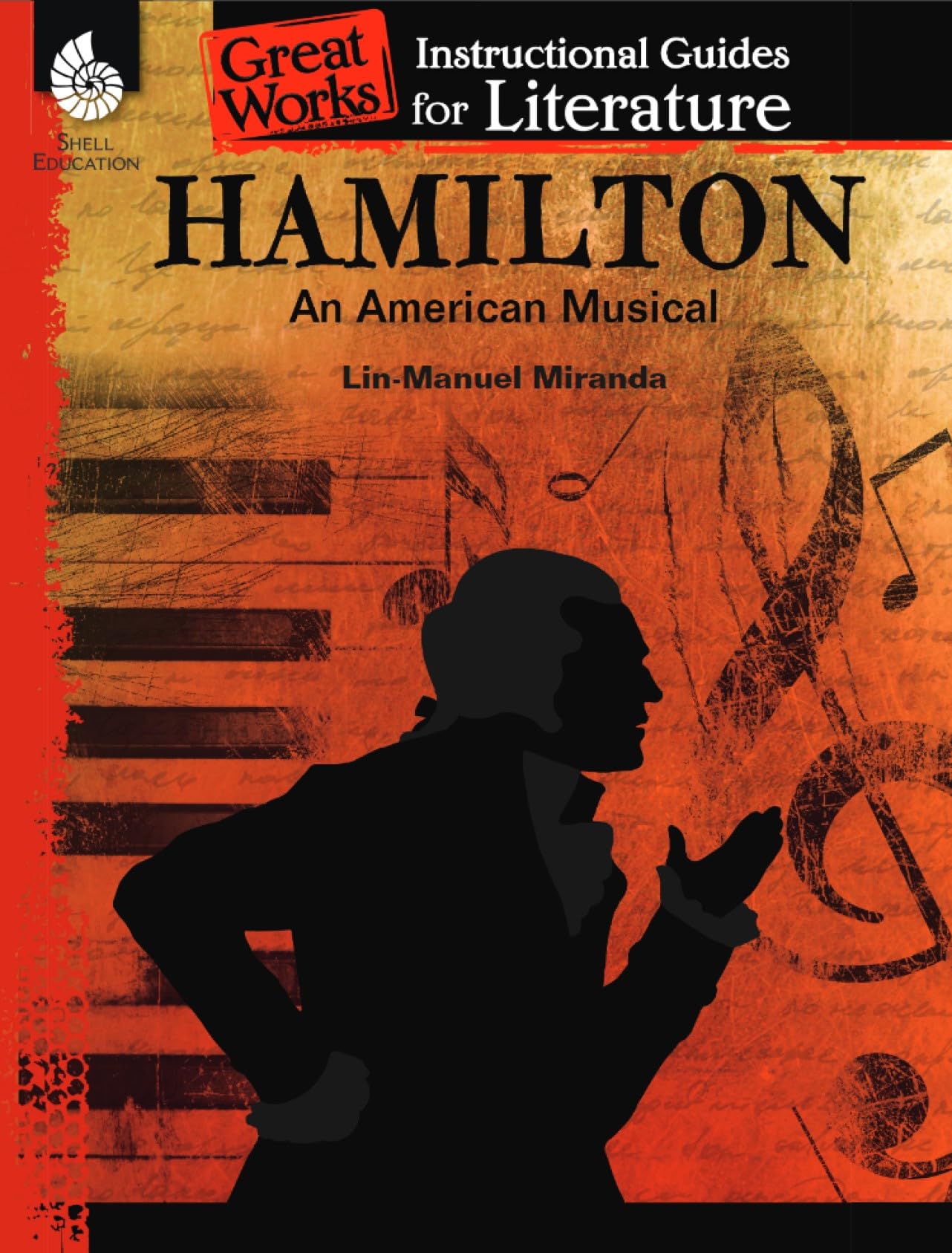 Hamilton: An American Musical  An Instructional Guide for Literature  Novel Study Guide for 6th12th Grade Literature with Clo,Used