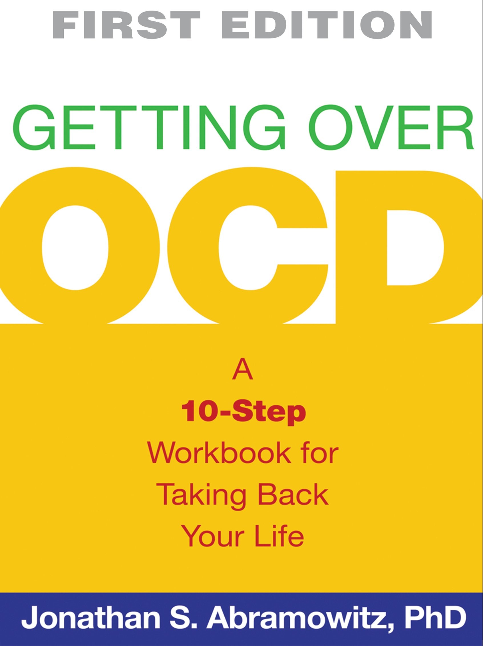 Getting Over OCD, First Edition: A 10Step Workbook for Taking Back Your Life (The Guilford SelfHelp Workbook Series),Used
