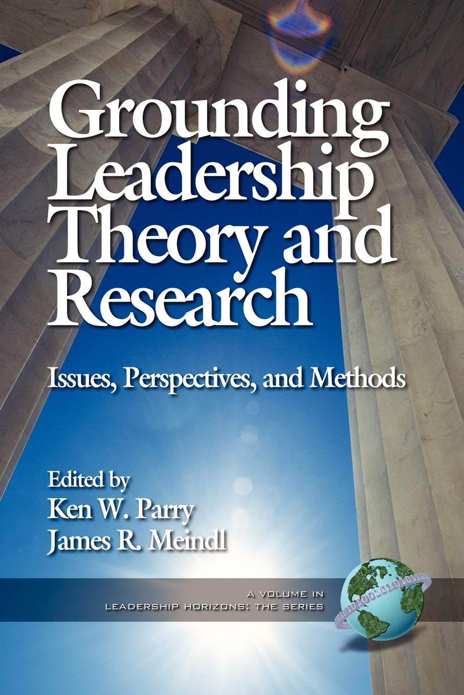 Grounding Leadership Theory and Research: Issues, Perspectives, and Methods (Leadership Horizons),Used