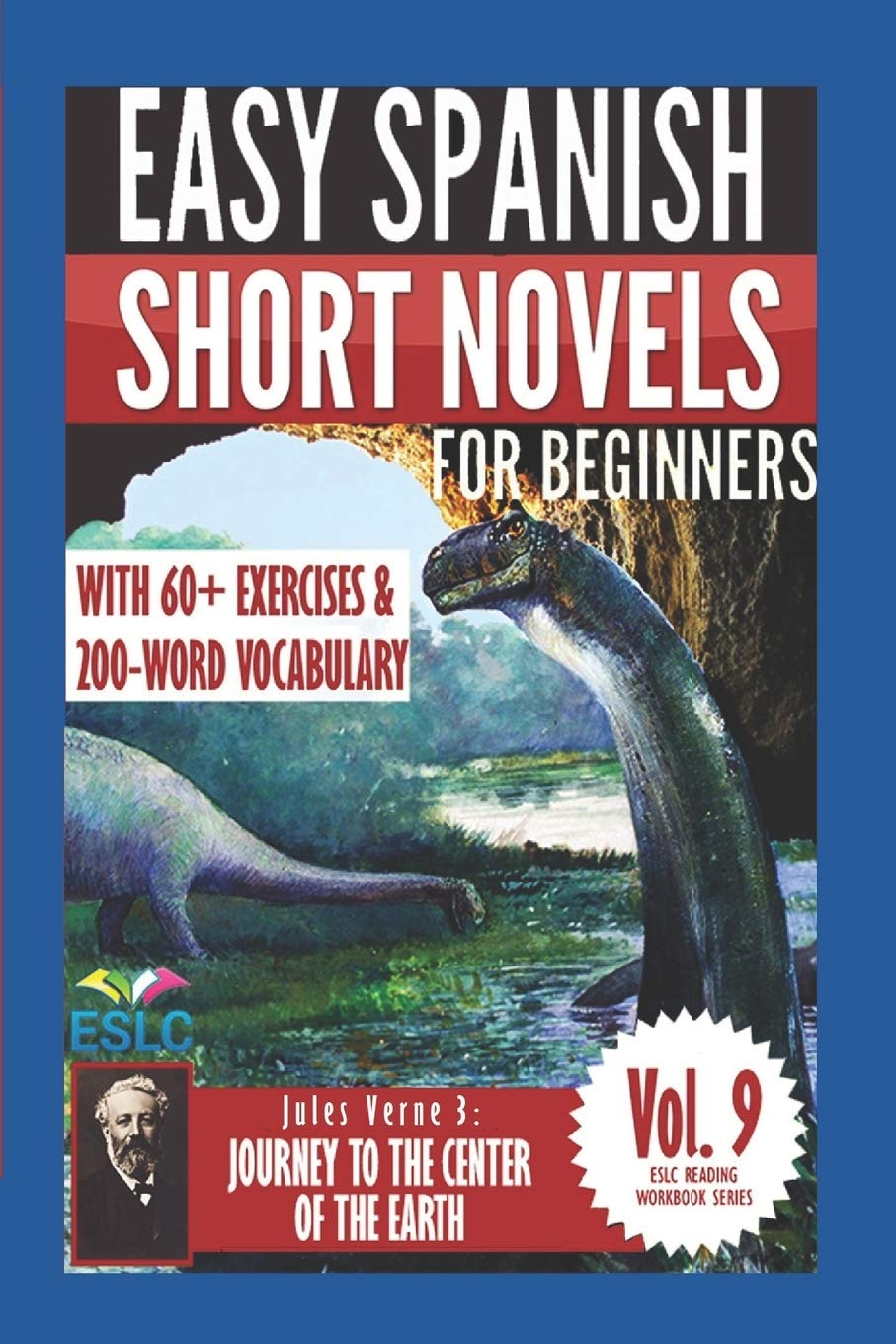 Jules Verne 3: Easy Spanish Short Novels for Beginners: Journey to the Center of the Earth (ESLC Reading Workbook Series) (Spani,Used
