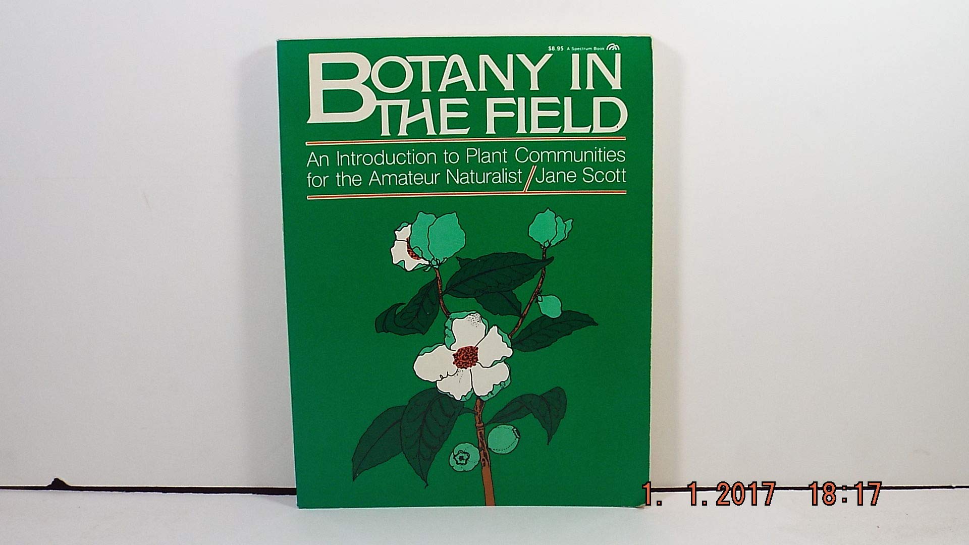 Botany in the Field: An Introduction to Plant Communities for the Amateur Naturalist,Used