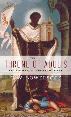The Throne of Adulis: Red Sea Wars on the Eve of Islam (Emblems of Antiquity),Used