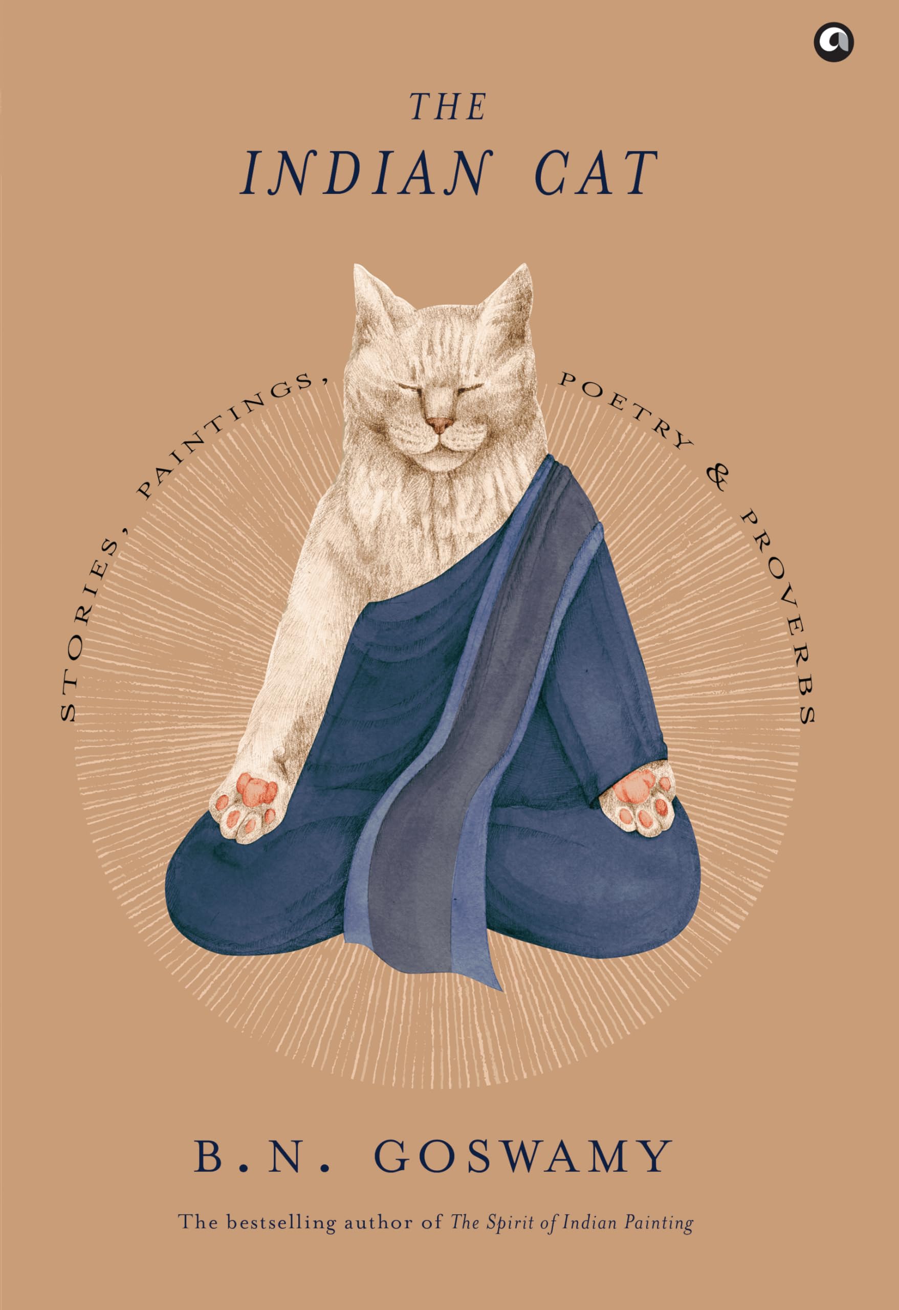 The Indian Cat: Stories, Paintings, Poetry, And Proverbs