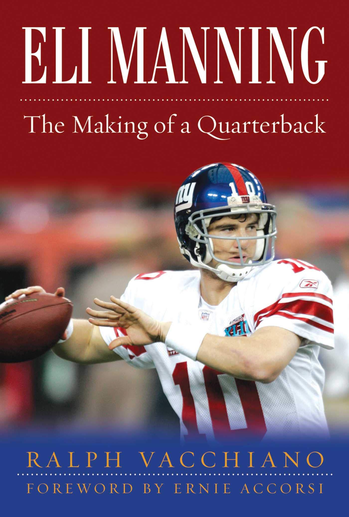 Eli Manning: The Making Of A Quarterback,New