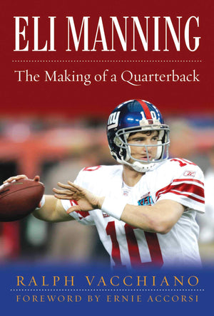 Eli Manning: The Making Of A Quarterback,New