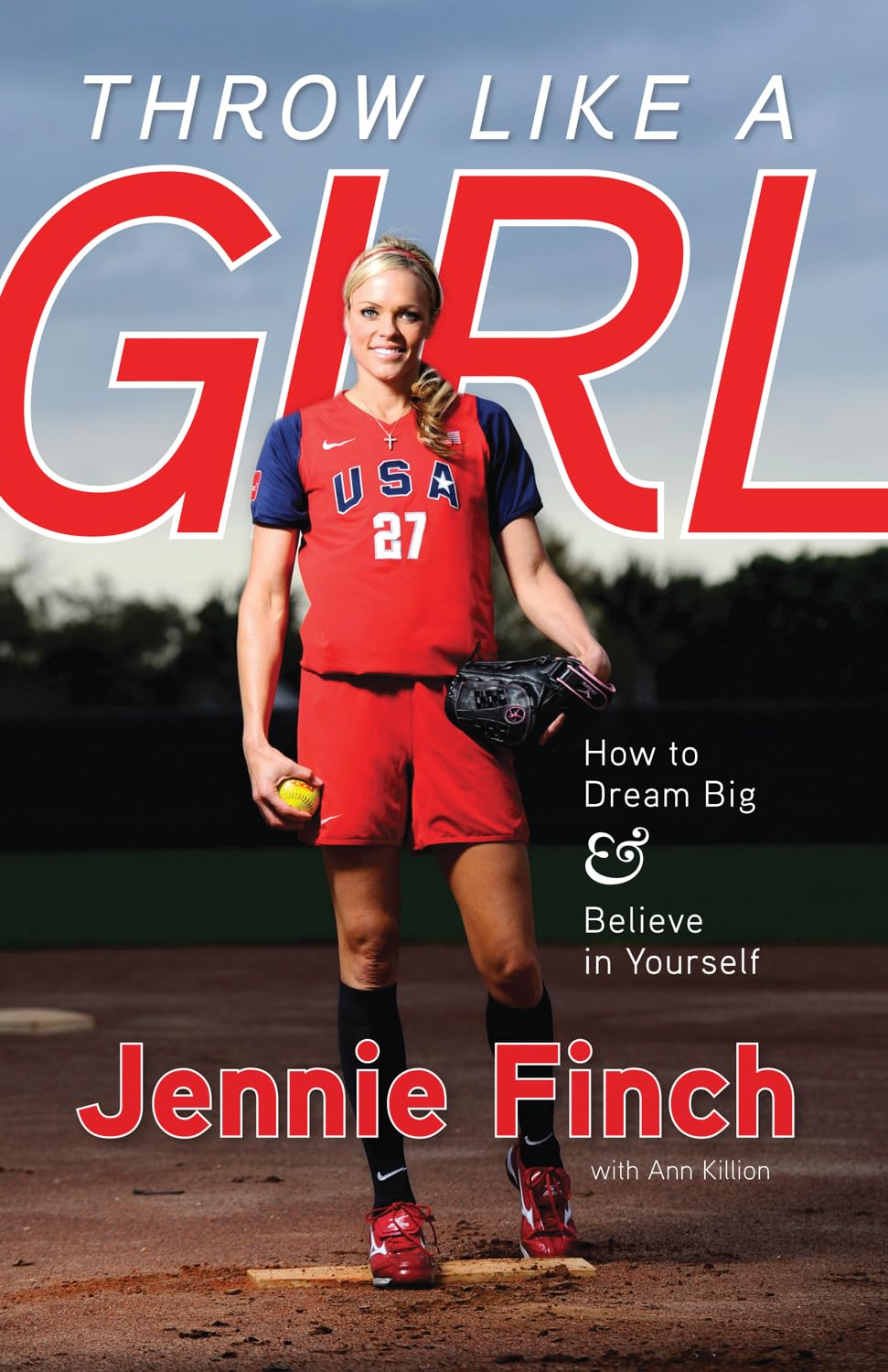 Throw Like a Girl: How to Dream Big & Believe in Yourself,Used