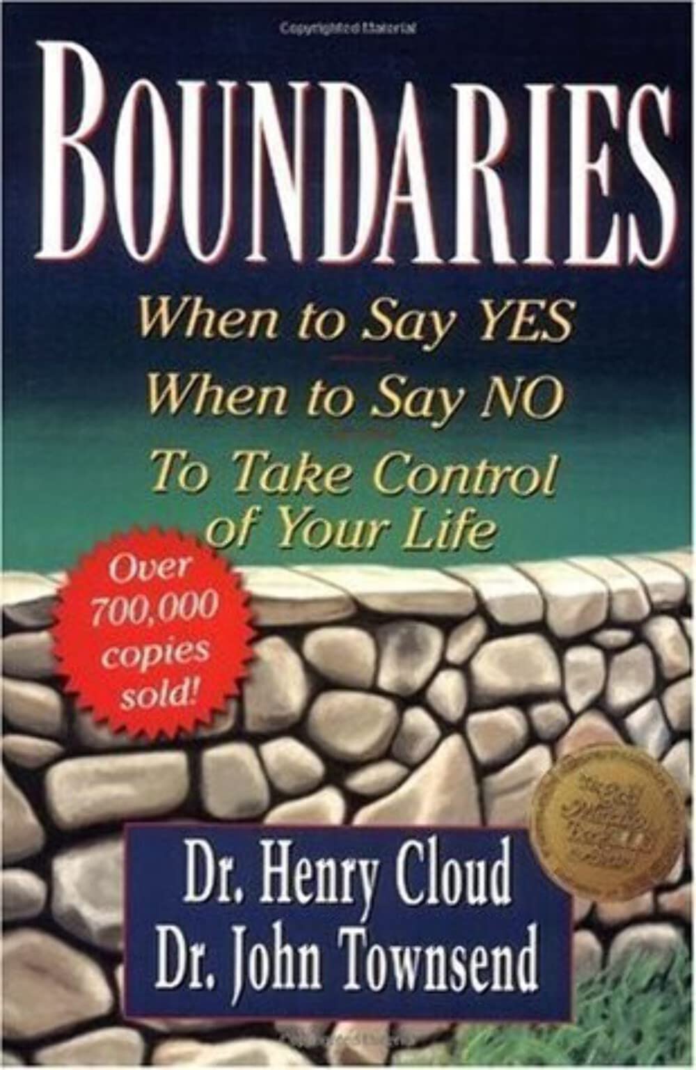 Boundaries: When To Say Yes, How To Say No To Take Control Of Your Life,New