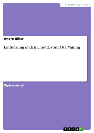 Einfhrung in den Einsatz von Data Mining (German Edition),Used