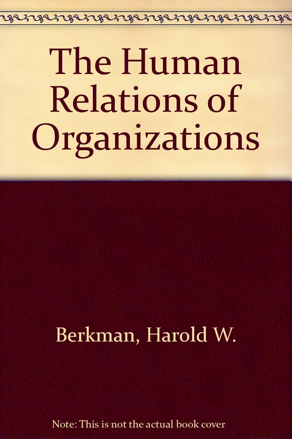 The Human Relations of Organizations,Used