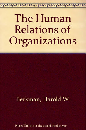 The Human Relations of Organizations,Used