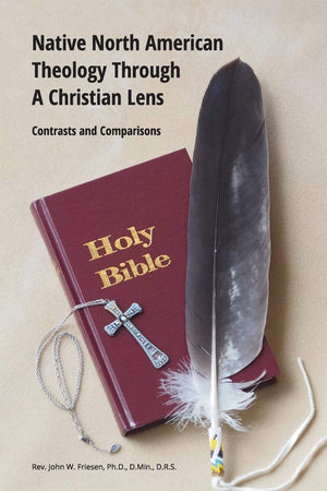 Native North American Theology Through A Christian Lens,Used
