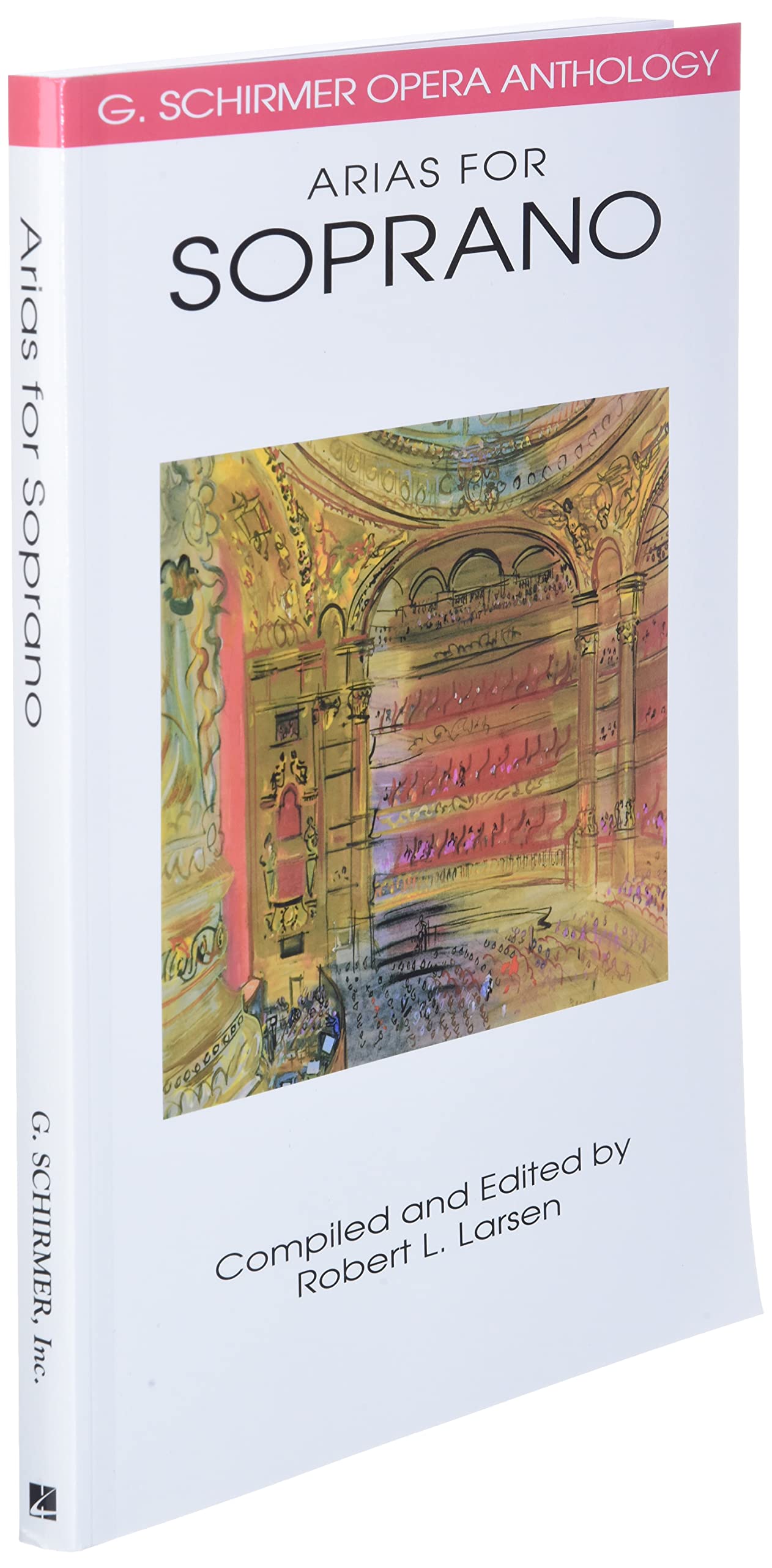 Arias For Soprano  G. Schirmer Opera Anthology  Vocal Collection  Classical Soprano Sheet Music And Songbook For Singers (G. Sc