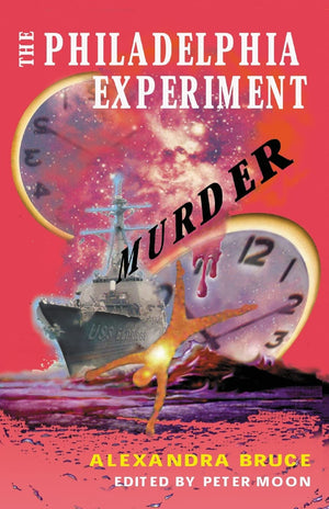 The Philadelphia Experiment Murder: Parallel Universes And The Physics Of Insanity-used