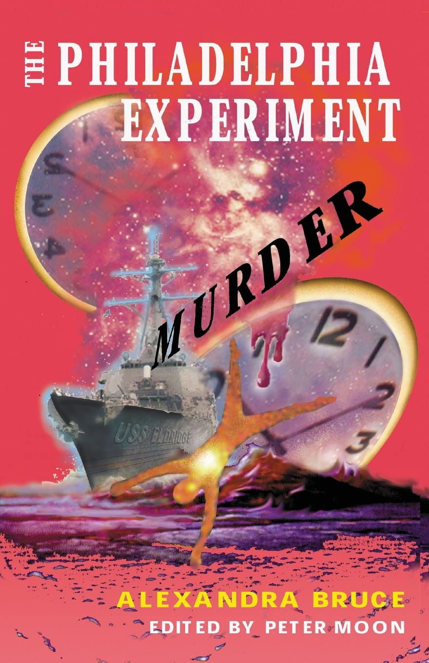 The Philadelphia Experiment Murder: Parallel Universes And The Physics Of Insanity-used