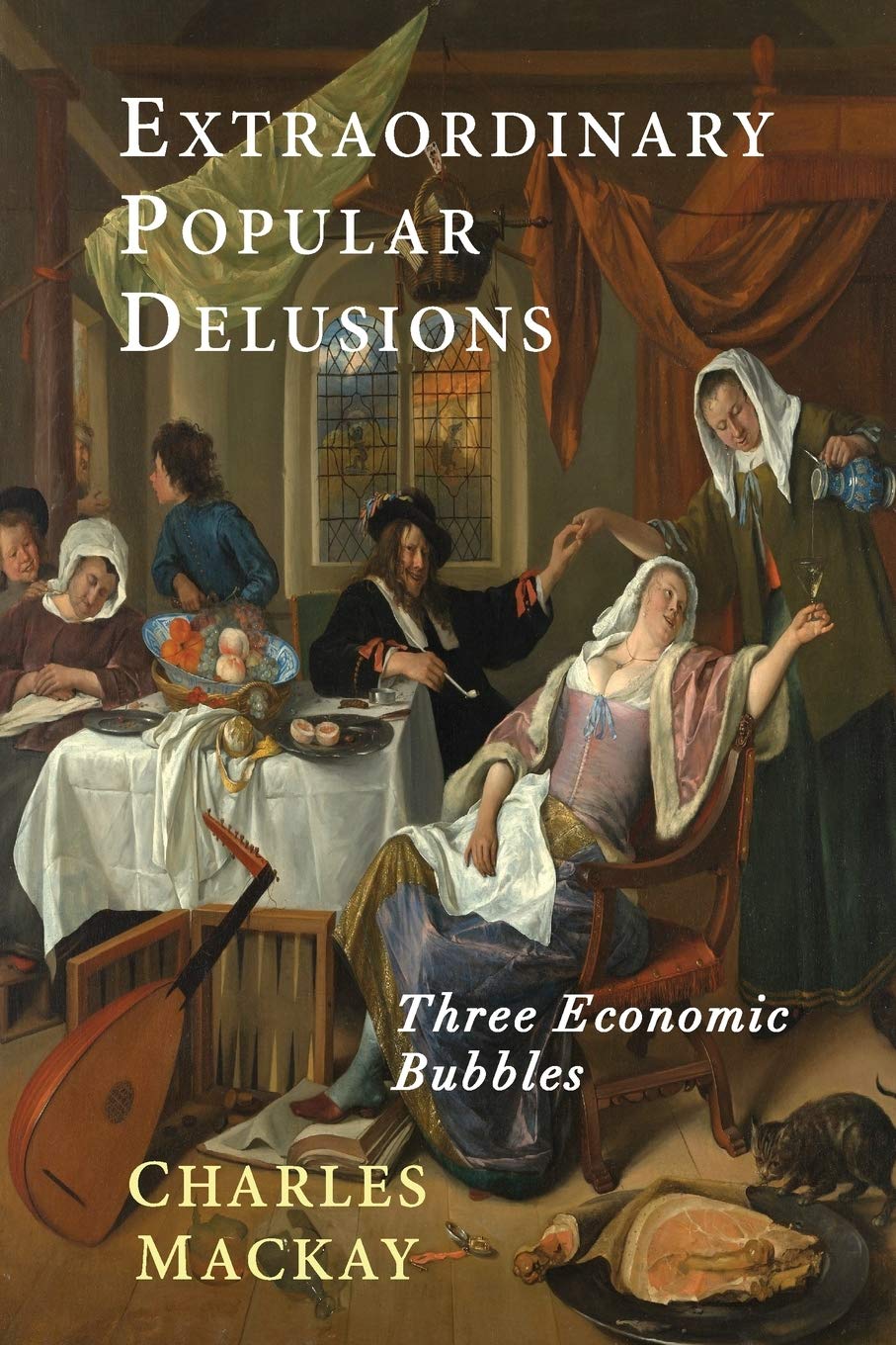 Extraordinary Popular Delusions: Selections from Memoirs of Extraordinary Popular Delusions and the Madness of Crowds,Used