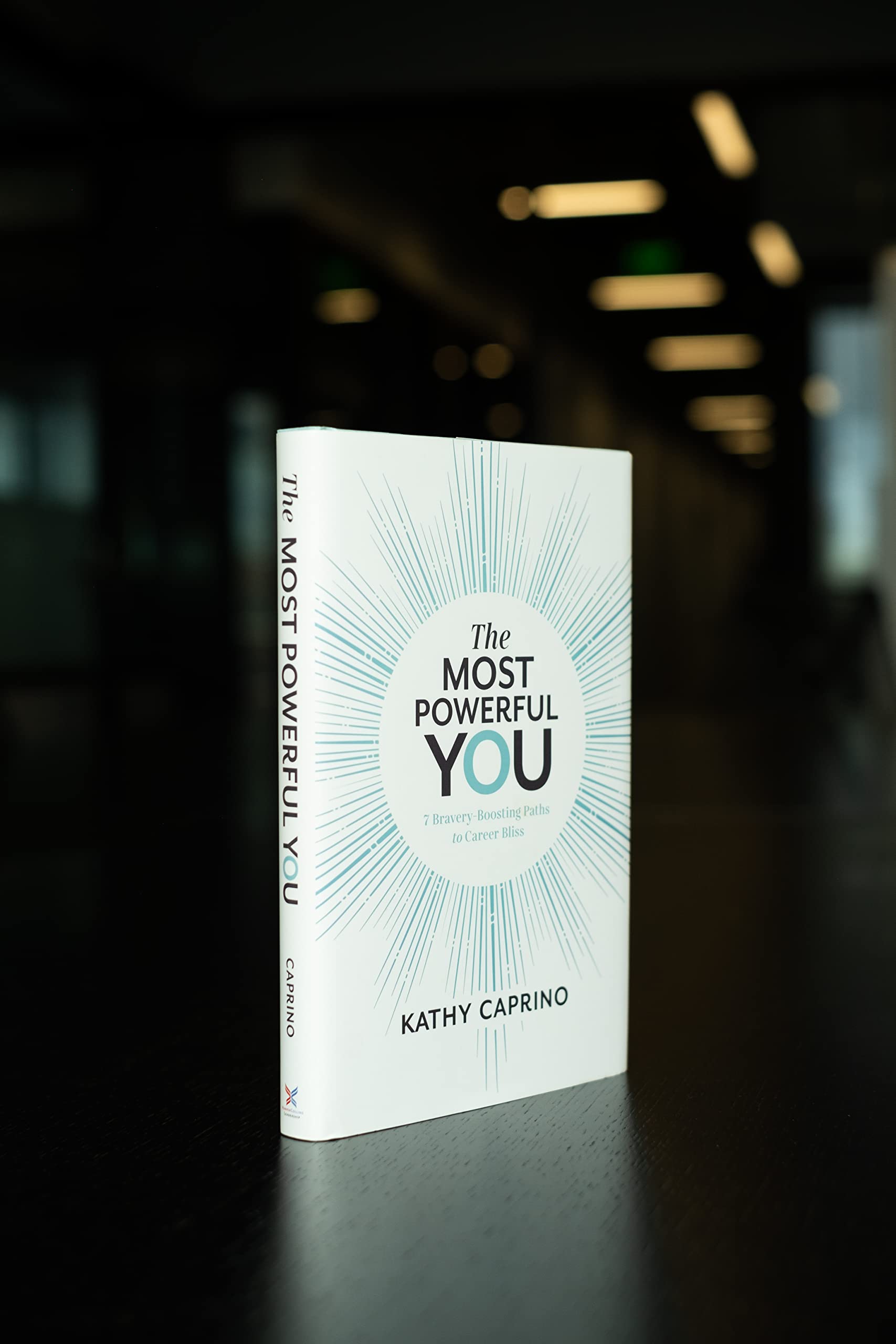 The Most Powerful You: 7 BraveryBoosting Paths to Career Bliss,Used