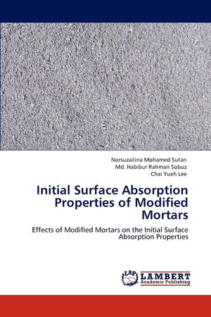 Initial Surface Absorption Properties of Modified Mortars: Effects of Modified Mortars on the Initial Surface Absorption Propert,Used