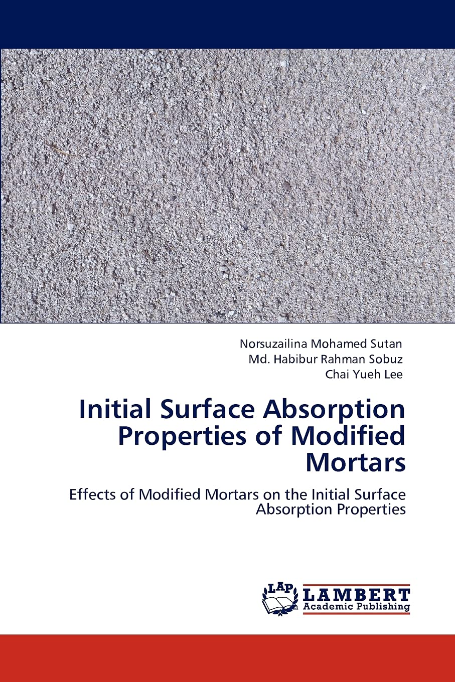Initial Surface Absorption Properties of Modified Mortars: Effects of Modified Mortars on the Initial Surface Absorption Propert,Used