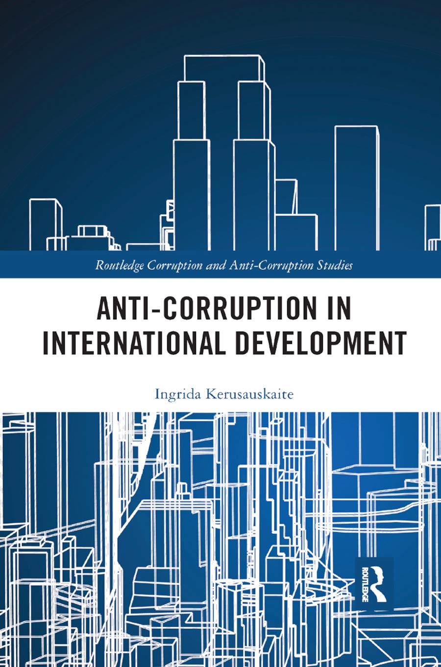 AntiCorruption in International Development (Routledge Corruption and AntiCorruption Studies),Used