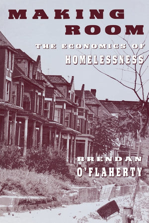 Making Room: The Economics Of Homelessness,Used