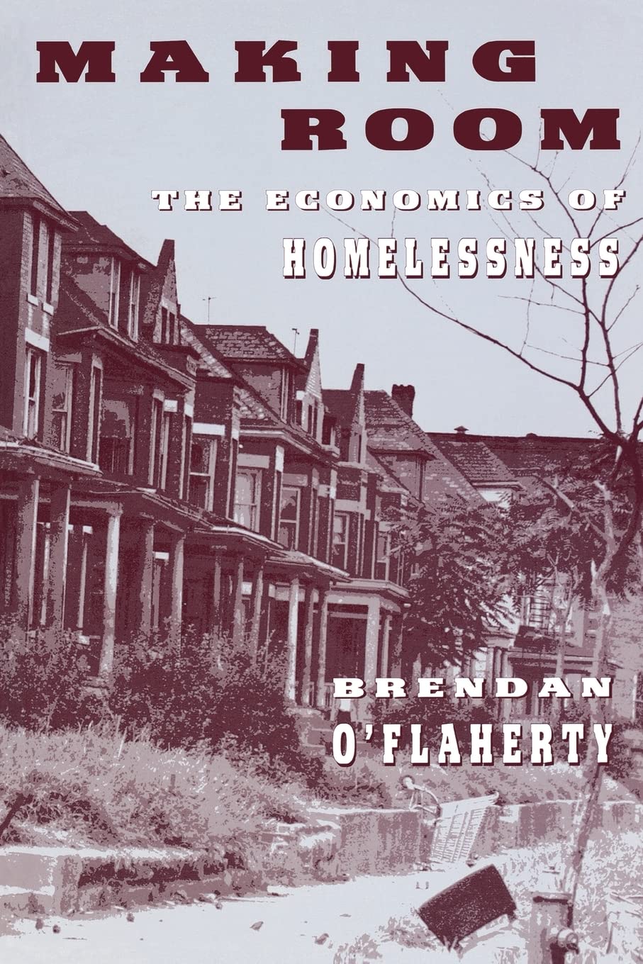 Making Room: The Economics Of Homelessness,Used