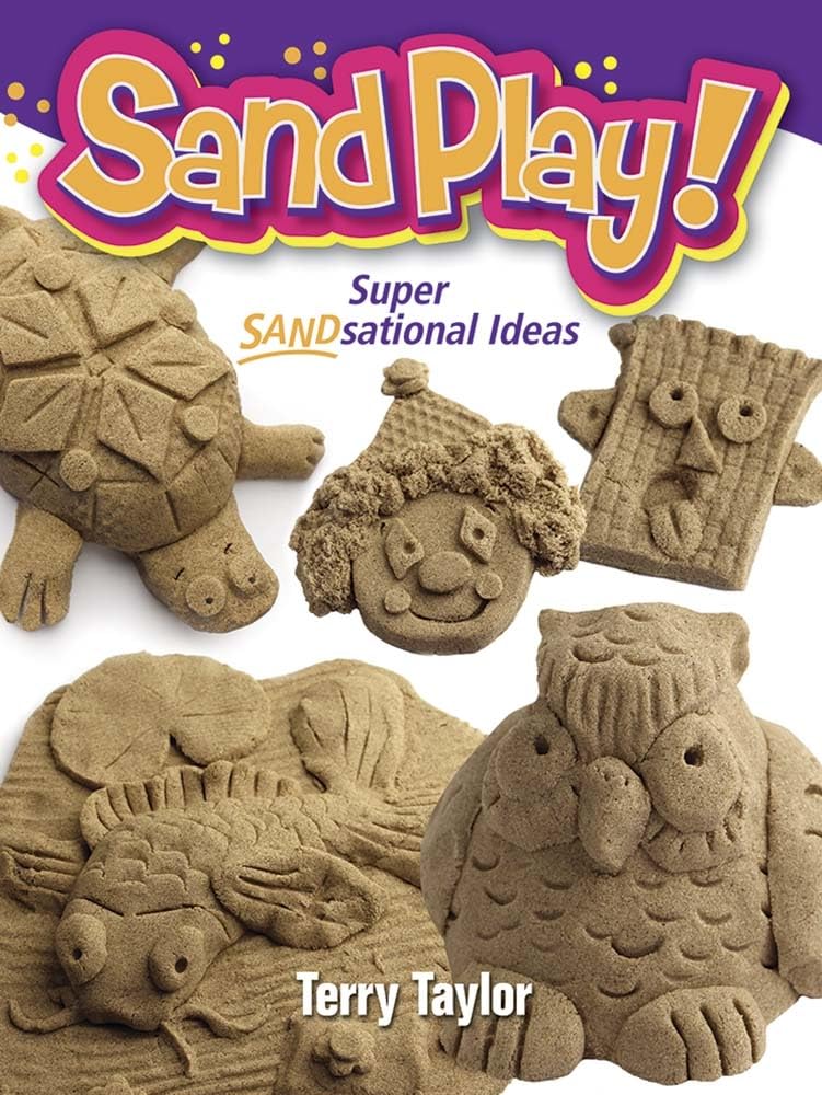 Sand Play!: Super Sandsational Ideas