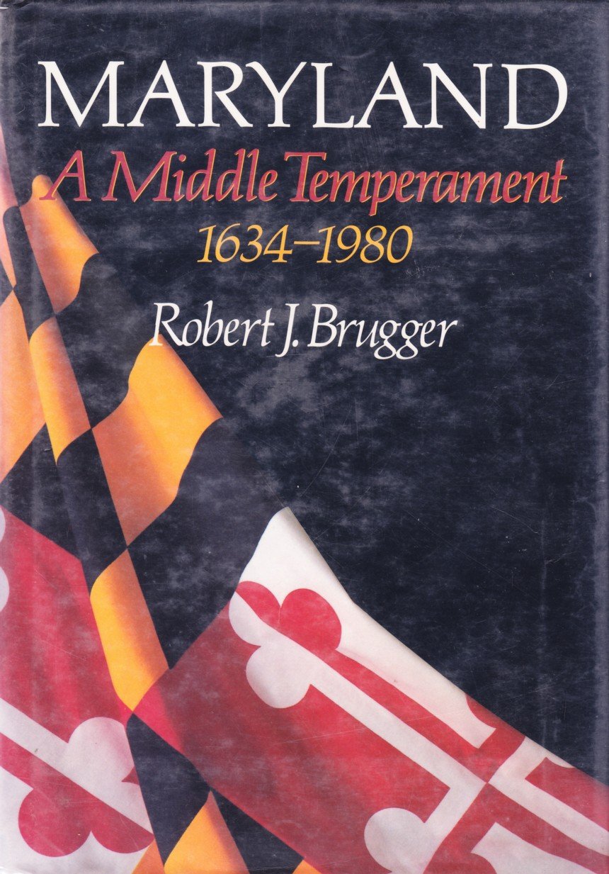 Maryland, A Middle Temperament: 16341980 (Maryland History),Used
