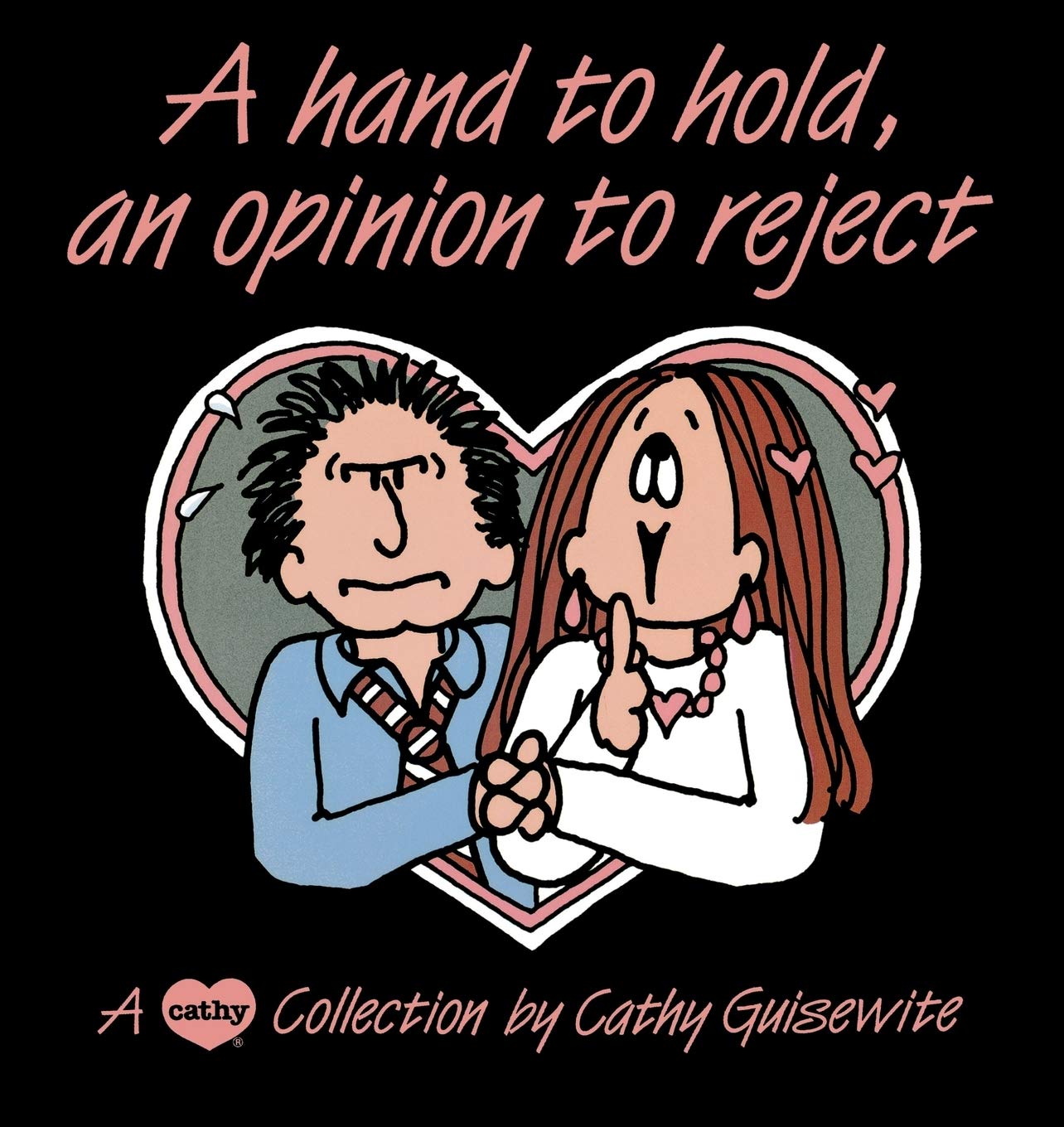 A Hand To Hold, An Opinion To Reject (A Cathy Collection),Used