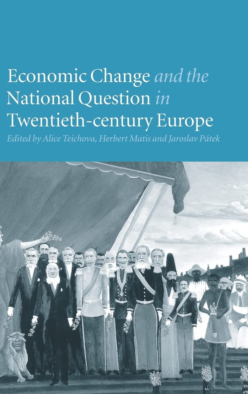 Economic Change and the National Question in TwentiethCentury Europe,Used
