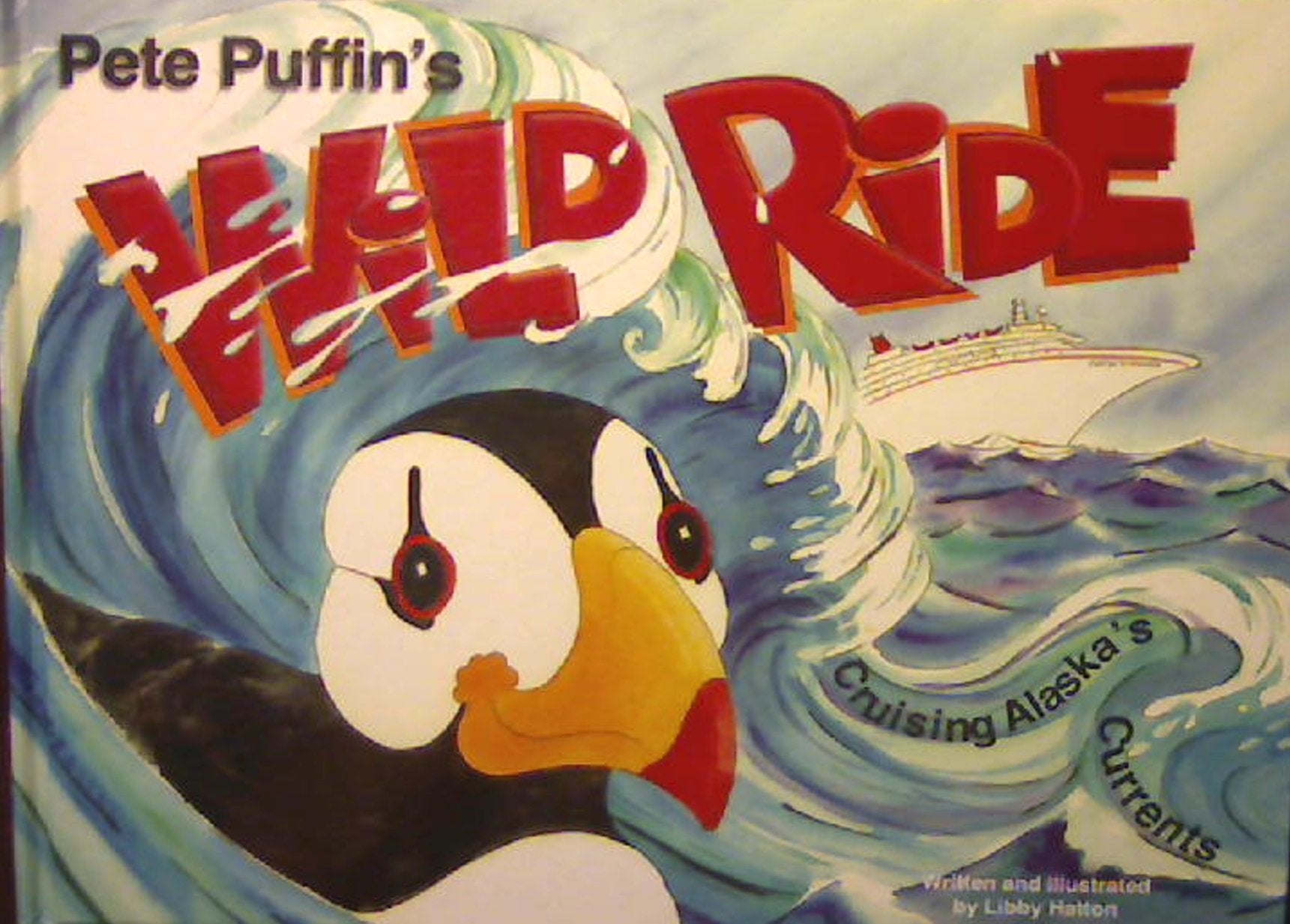Pete Puffin's Wild Ride: Cruising Alaska's Currents,Used