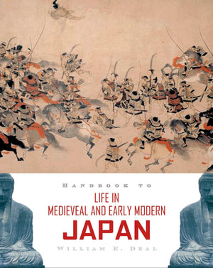 Handbook to Life in Medieval and Early Modern Japan,Used