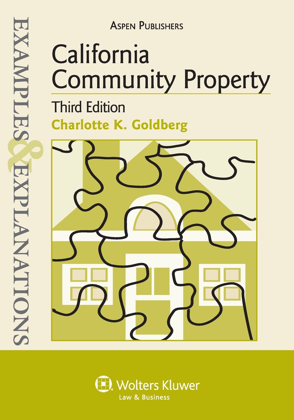 Examples & Explanations: California Community Property, 3rd. Ed.,Used