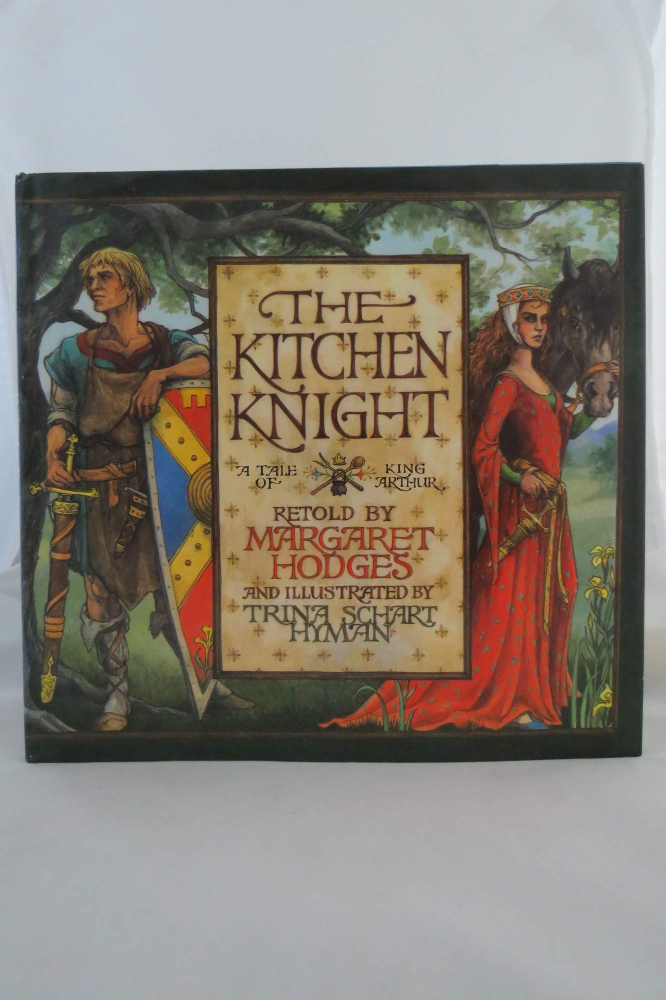 The Kitchen Knight: A Tale of King Arthur,New